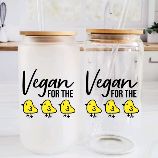 Vegan for the Chicks Glass Can Cup