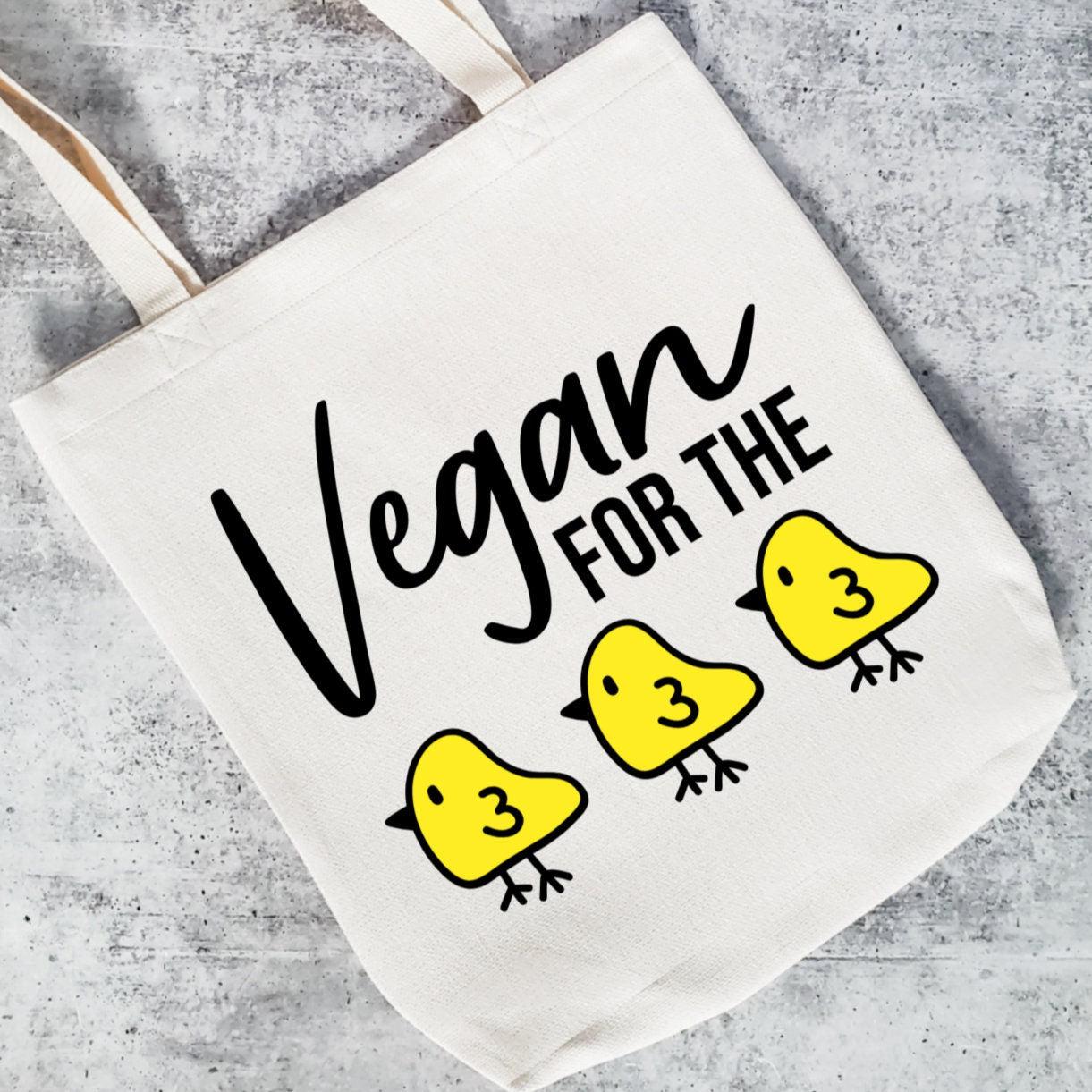 Vegan for the Chicks Tote Bag
