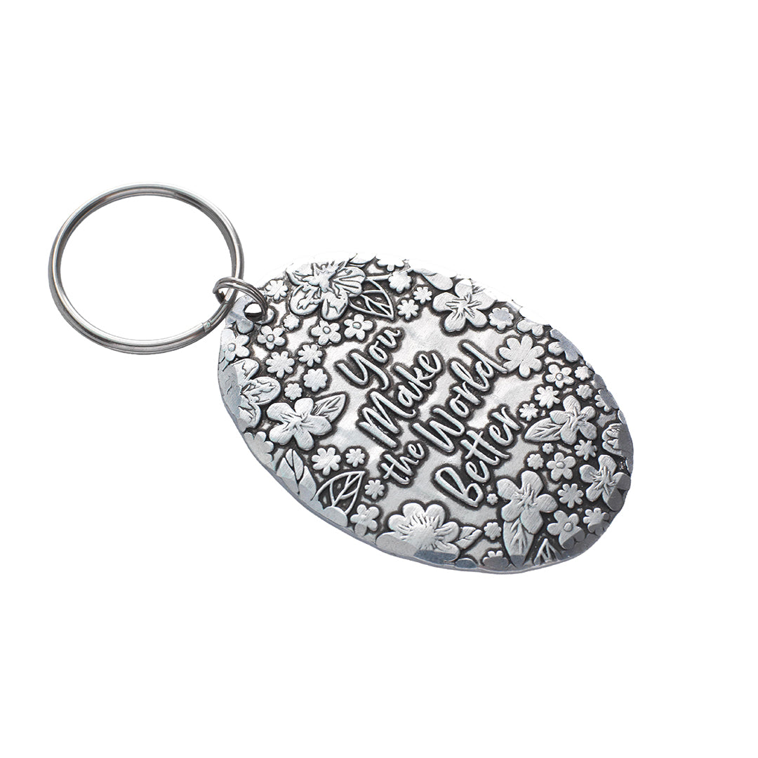 You Make the World Better Keychain