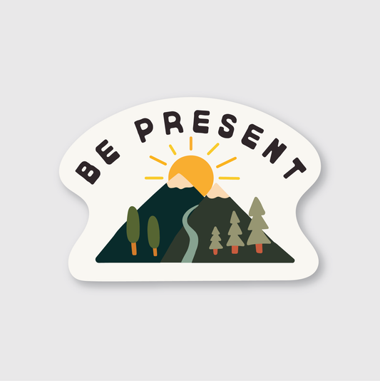 Be Present Mountains Sticker