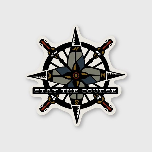 Stay The Course Sticker