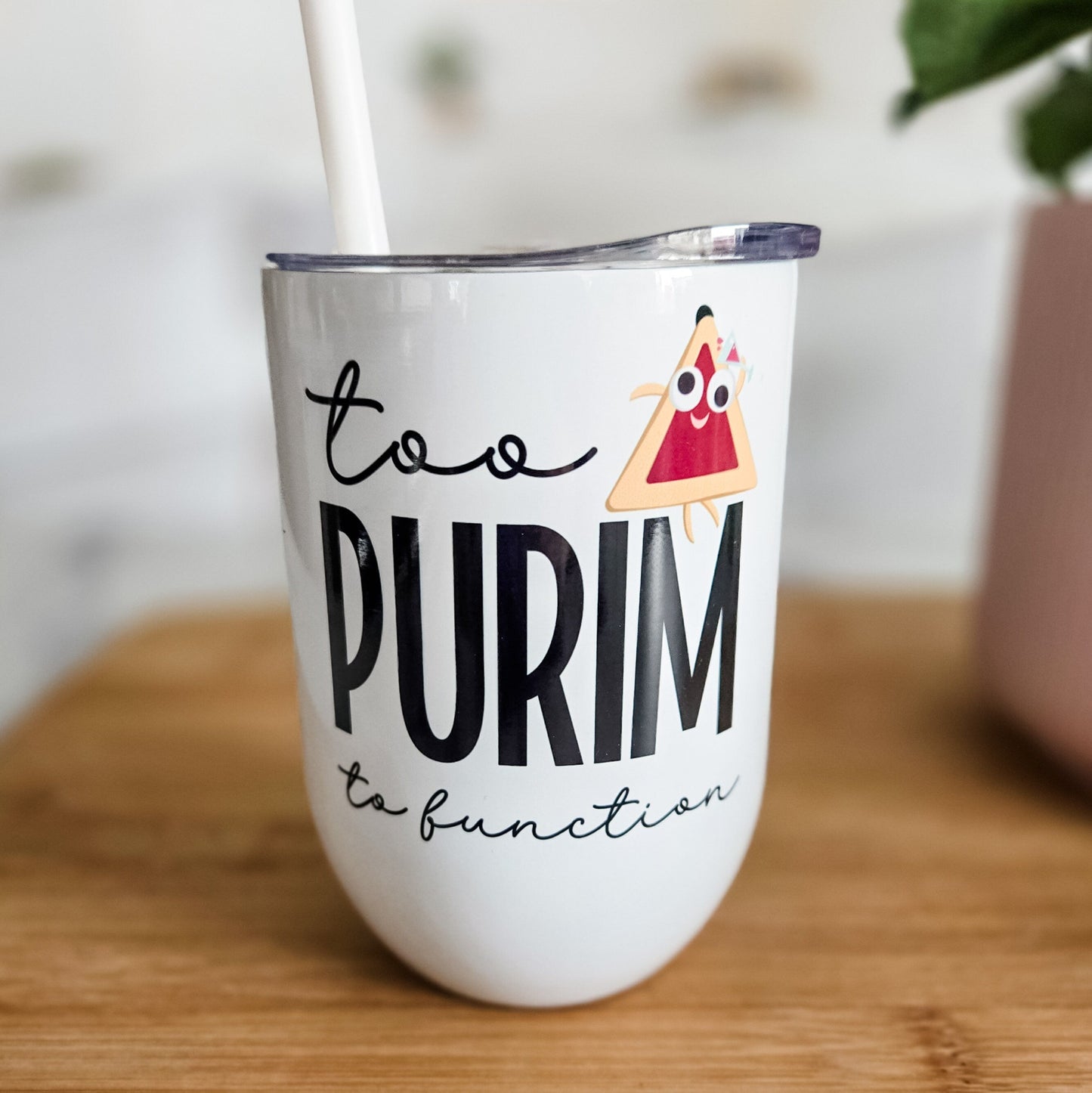 Too Purim to Function Wine Tumbler