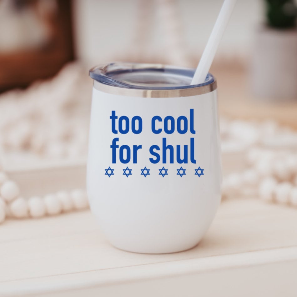 Too Cool For Shul Wine Tumbler Travel Cup