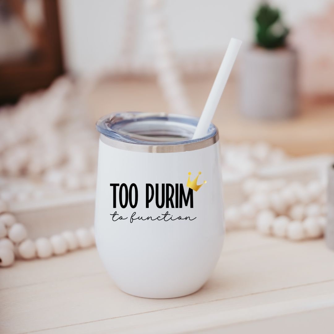 Too Purim To Function His and Hers Wine Tumbler