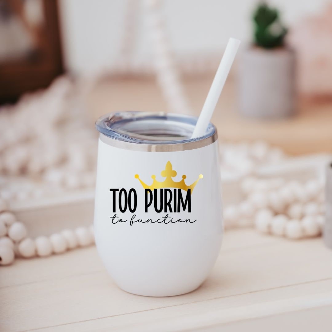Too Purim To Function His and Hers Wine Tumbler