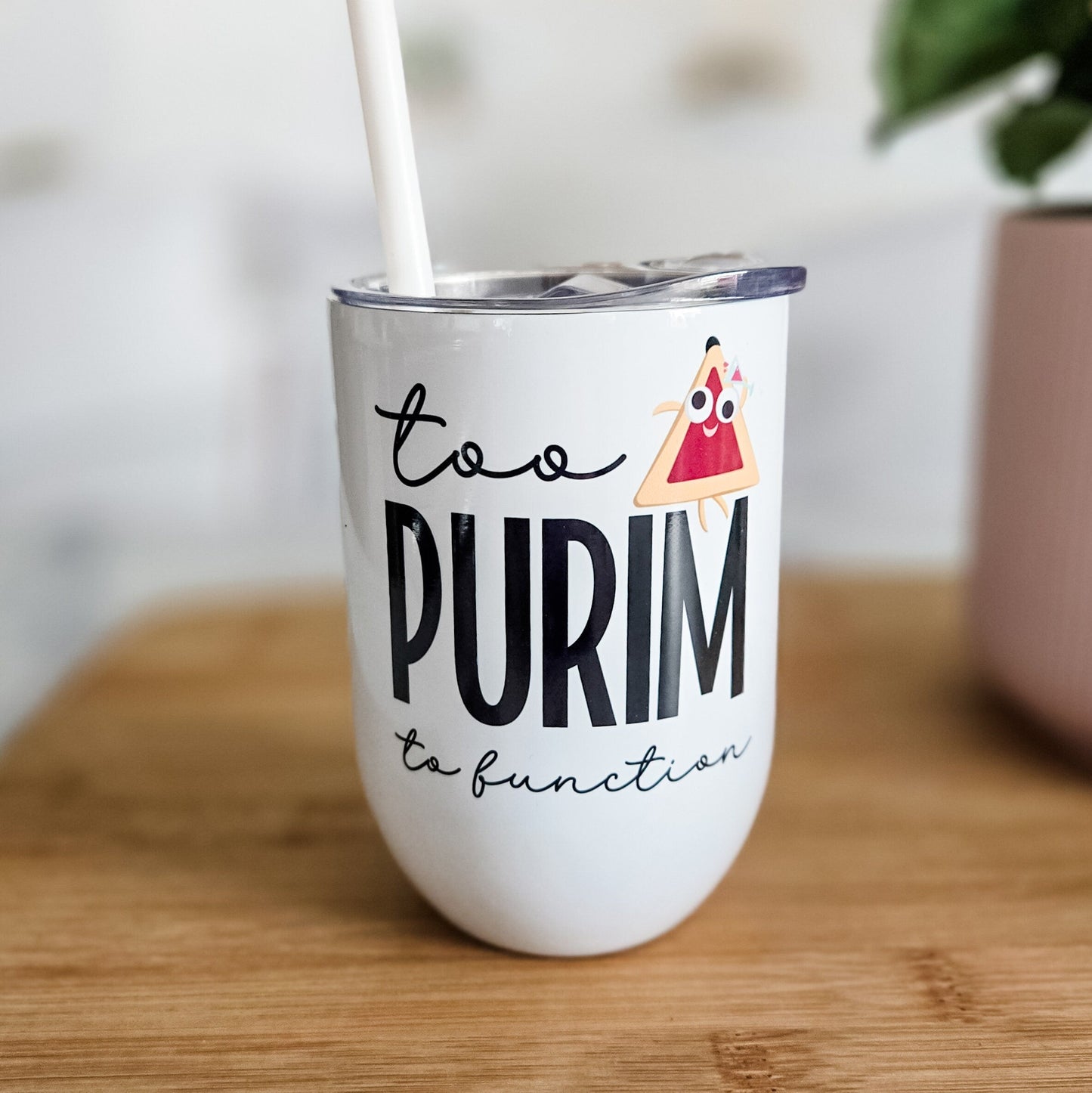Too Purim to Function Wine Tumbler