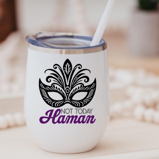 Not Today Haman Funny Purim Wine Tumbler for Mishloach Manot