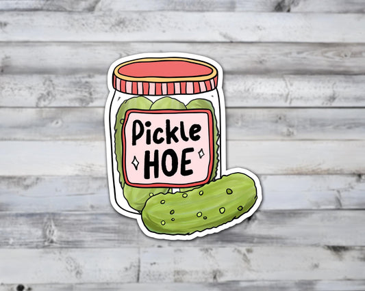 Pickle Hoe Vinyl Sticker