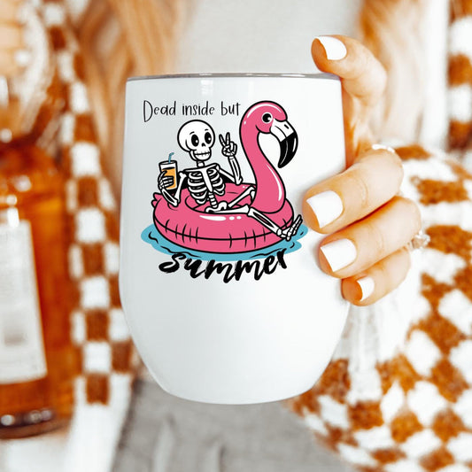 Dead Inside But Summer Wine Tumbler