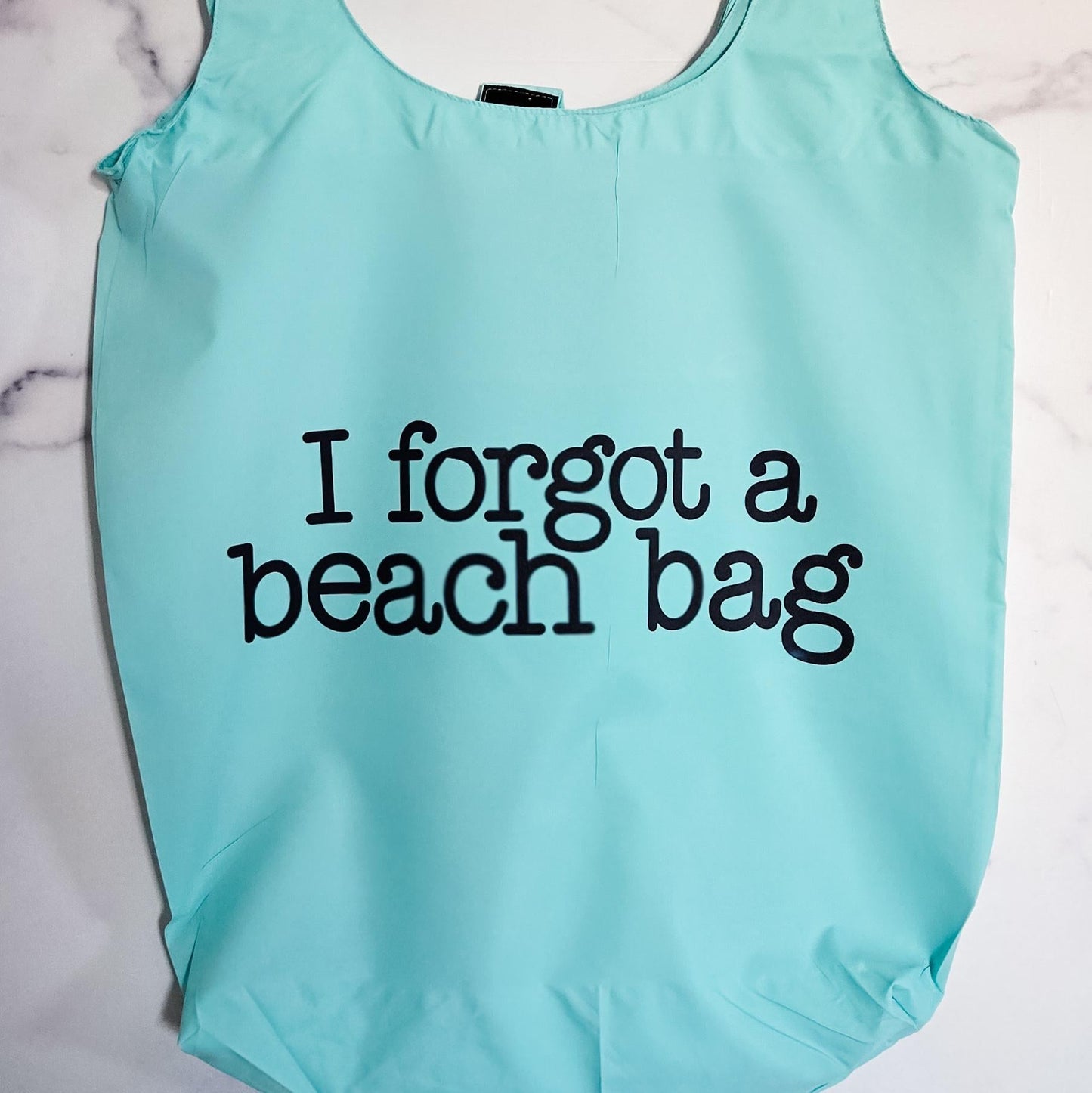 Foldable Summer Travel Bag -  I Forgot a Beach Bag Tote
