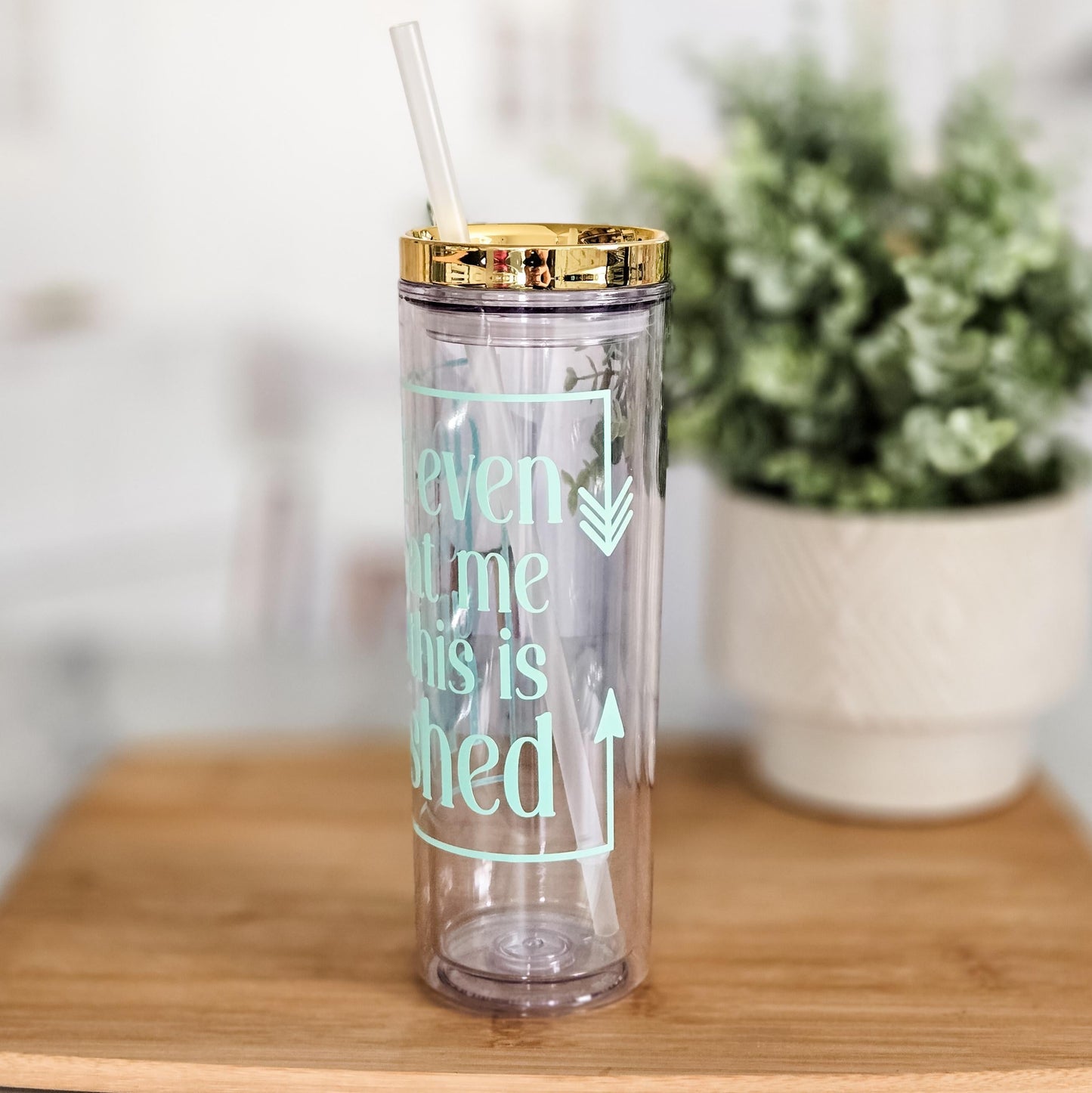Don’t Even Look at Me Until This Is Finished Funny Acrylic Tumbler