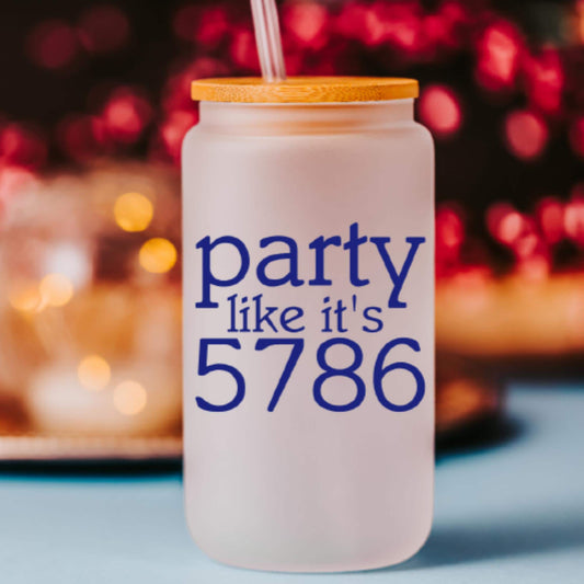 Party Like it's 5786 Rosh Hashana Printed Glass Can Cup