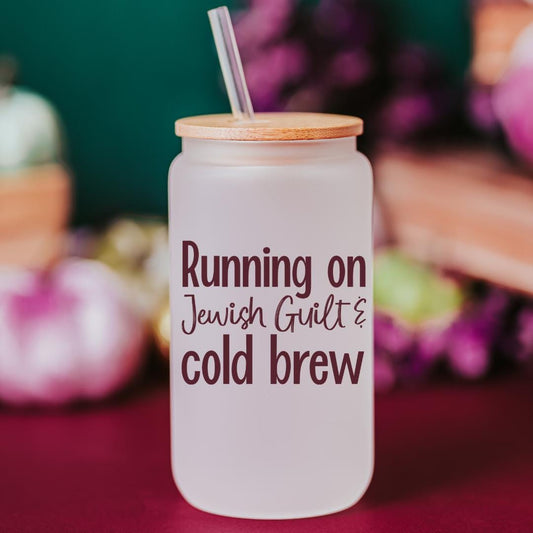 Running on Jewish Guilt Glass Can Cup -  Challah, Cold Brew, or Caffeine