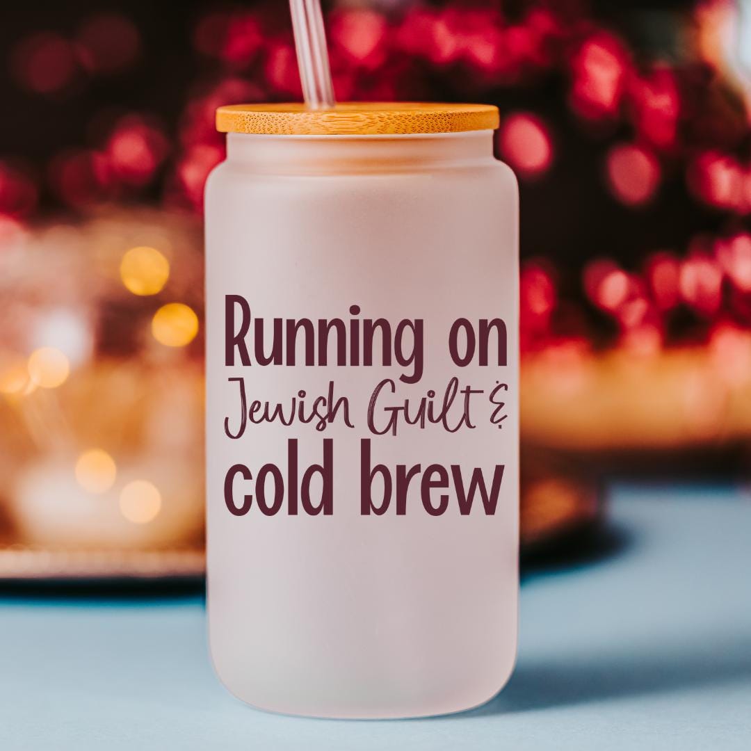 Running on Jewish Guilt Glass Can Cup -  Challah, Cold Brew, or Caffeine