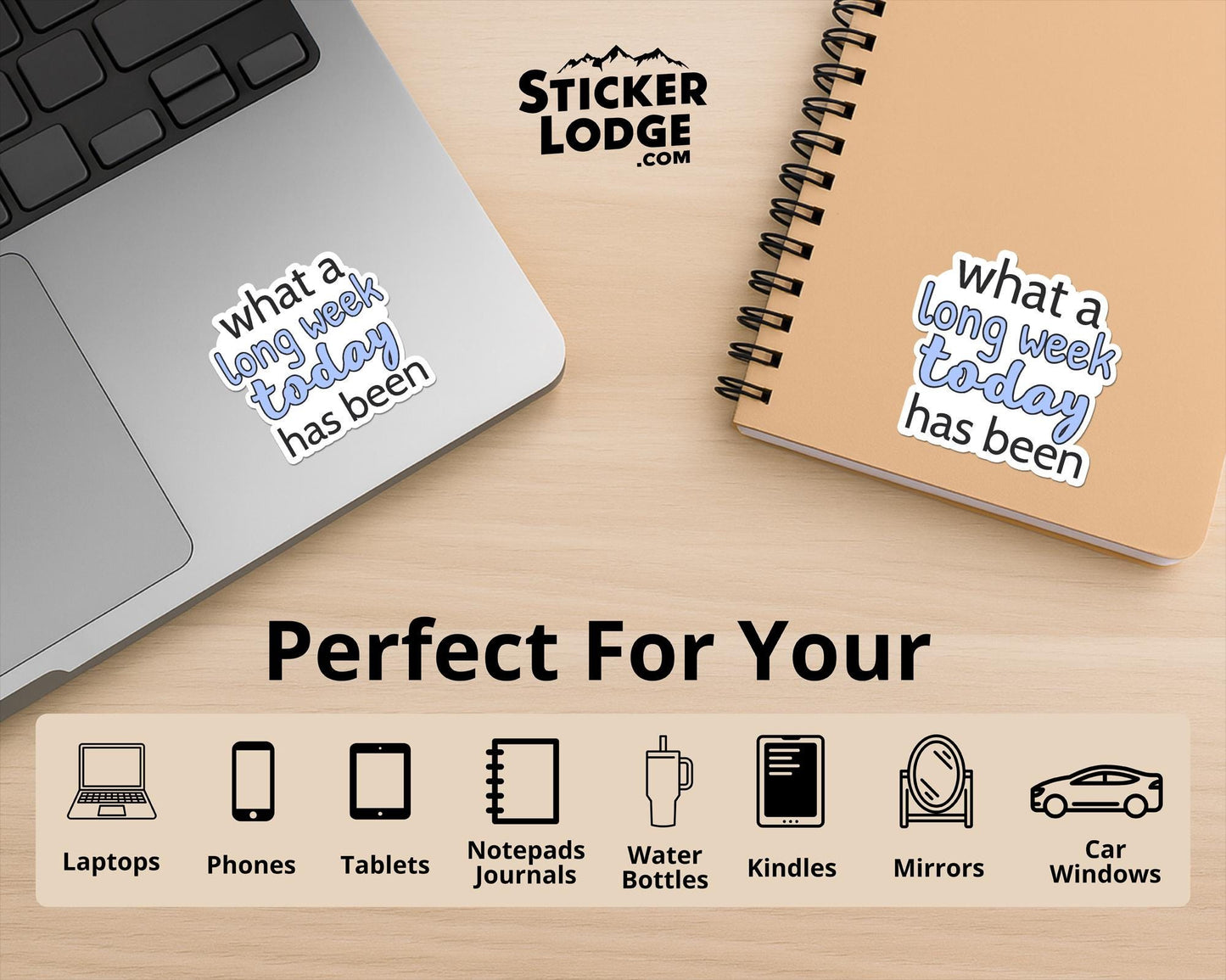 What a Long Week Today Has Been Vinyl Sticker