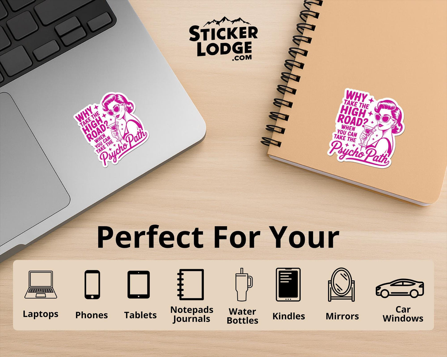 Why Take The High Road When You Can Take The Psycho Path Vinyl Sticker